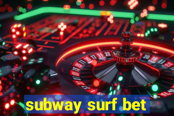 subway surf bet